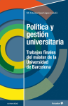 Política y gestión universitaria. Trabajos finales del máster de la Universidad de Barcelona vignette
