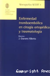 Enfermedad tromboembólica en cirugía ortopédica y traumatología vignette