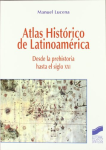 Atlas histórico de latinoamérica. Desde la prehistoria al siglo XXI vignette