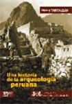 Una Historia de la Arqueología Peruana vignette