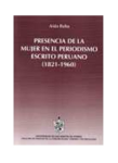 Presencia de la mujer en el periodismo escrito peruano (1821-1960) vignette
