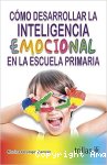 Cómo Desarrollar la Inteligencia Emocional en la Escuela Primaria vignette