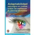 Adaptabilidad psicológica en madres e hijos con experiencias de violencia intrafamiliar vignette
