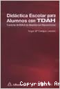 Didáctica Escolar para Alumnos con TDAH vignette
