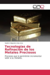 Tecnologías de refinación de los metales preciosos vignette