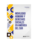 Movilidad humana y derechos sociales en América del Sur vignette