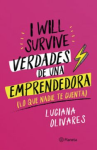 I Will Survive. Verdades de una emprendedora (Lo que nadie te cuenta) vignette