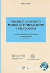 Violencia, conflicto, medios de comunicación y tecnologías vignette