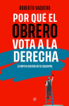 Por qué el obrero vota a la derecha vignette