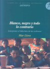 Blanco, Negro y Todo Lo Contrario vignette