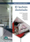 Manejo y gestión del posdestete. El lechón destetado vignette