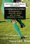La inteligencia en el fútbol. Entrenamiento y desarrollo táctico para un juego intencional y creativo vignette