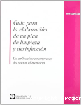 Guía para la elaboración de un plan de limpieza y desinfección. De aplicación en empresas del sector alimentario vignette