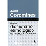 Breve diccionario etimológico de la lengua castellana vignette
