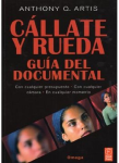 Cállate y rueda guía del documental vignette