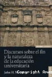 Discursos sobre el fin y la naturaleza de la educación universitaria vignette