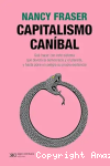 Capitalismo caníba. Qué hacer con este sistema que devora la democracia y el planeta, y hasta pone en peligro su propia existencia vignette