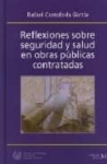 Reflexiones sobre seguridad y salud en obras públicas contratadas vignette