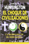 El Choque de Civilizaciones y la Reconfiguración del Orden Mundial vignette