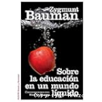 Sobre la Educación en un Mundo Líquido vignette