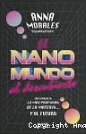 El nano mundo al descubierto. Un viaje mas profundo de la materia... y al futuro vignette