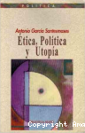 Ética, política y utopía vignette