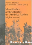 Identidades Ambivalentes en América Latina Siglos XVI-XXI vignette