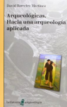 Arqueológicas. Hacia una arqueología aplicada vignette