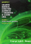 Matematicas I, conjuntos numéricos estructuras algebraicas y fundamentos del algebra lineal vignette