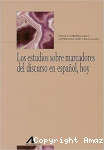 Los Estudios Sobre Marcadores del Discurso en Español, Hoy vignette