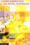 Cómo Derrotar a un Rival Superior vignette