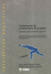 Fundamentos del Entrenamiento de la Fuerza. Aplicación al Alto Rendimiento Deportivo vignette