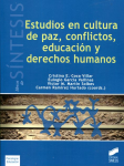 Estudios en cultura de paz, conflictos, educación y Derechos Humanos vignette