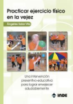 Practicar Ejercicio Físico en la Vejez vignette