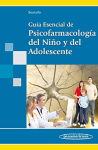 Guía esencial de psicofarmacología del niño y del adolescente vignette