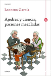 Ajedrez y Ciencia, Pasiones Mezcladas vignette