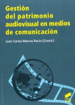 Gestión del patrimonio audiovisual en medios de comunicación vignette