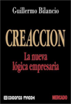 Creación. La nueva lógica empresaria vignette