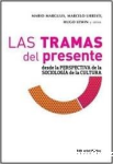 Las Tramas del Presente Desde la Perspectiva de la Sociología de la Cultura vignette