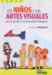 Los Niños y las Artes Visuales en el Jardín y la Escuela Primaria vignette