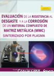 Evaluación de la resistencia al desgaste y la corrosión de un material compuesto de matriz metálica (MMC) sinterizado por plasma vignette