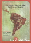 La arqueología social latinoamericana vignette