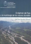 El régimen del flujo y la morfología de los cauces aluviales vignette
