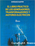El libro práctico de los generadores, transformadores y motores eléctricos vignette