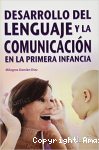 Desarrollo del Lenguaje y la Comunicación en la Pimera Infancia vignette