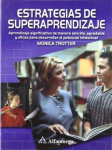 Estrategias de superaprendizaje. Aprendizaje significativo de manera sencilla, agradable y eficaz para desarrollar el potencial intelectual vignette