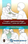 Cirugía y gastroenterología. Enseñanza y visión del enfermo vignette