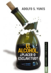 El alcohol, ¿placer o esclavitud? vignette