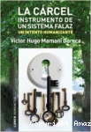 La cárcel: instrumento de un sistema falaz vignette