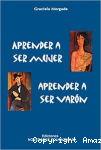 Aprender a Ser Mujer, Aprender a Ser Varón vignette